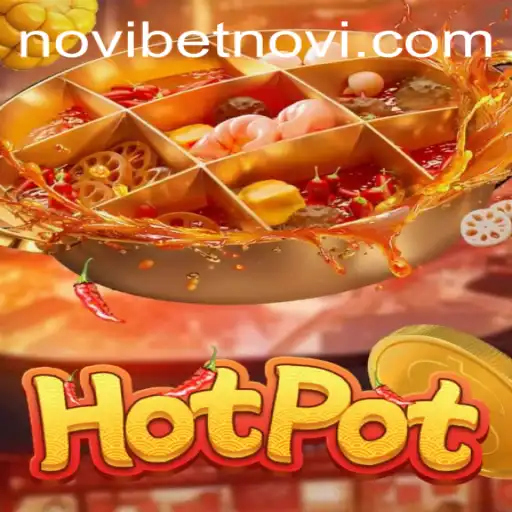 Exploring the Thrills of Hotpot: A Novibet Adventure